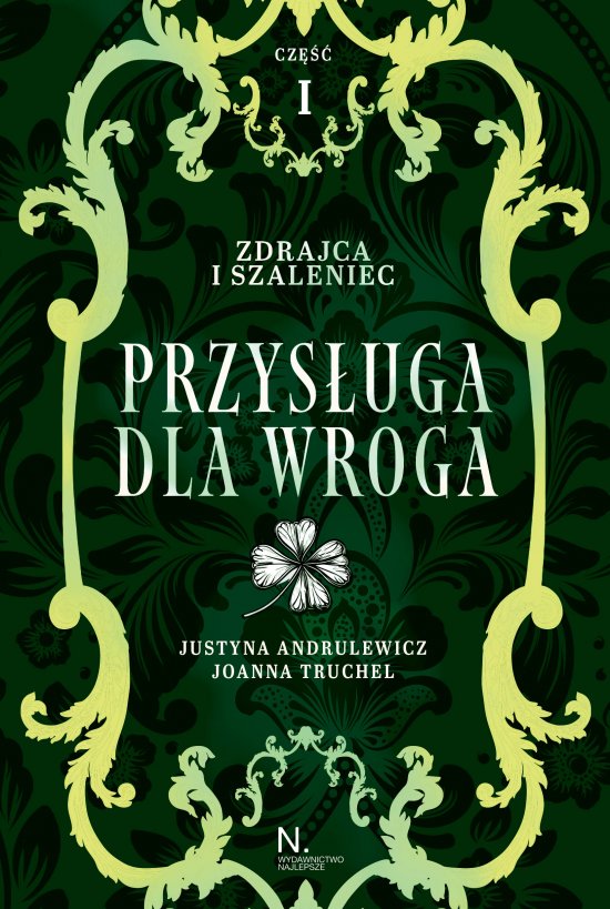 Zdrajca i szaleniec. Przys�uga dla wroga Tom II, Cz�� I
