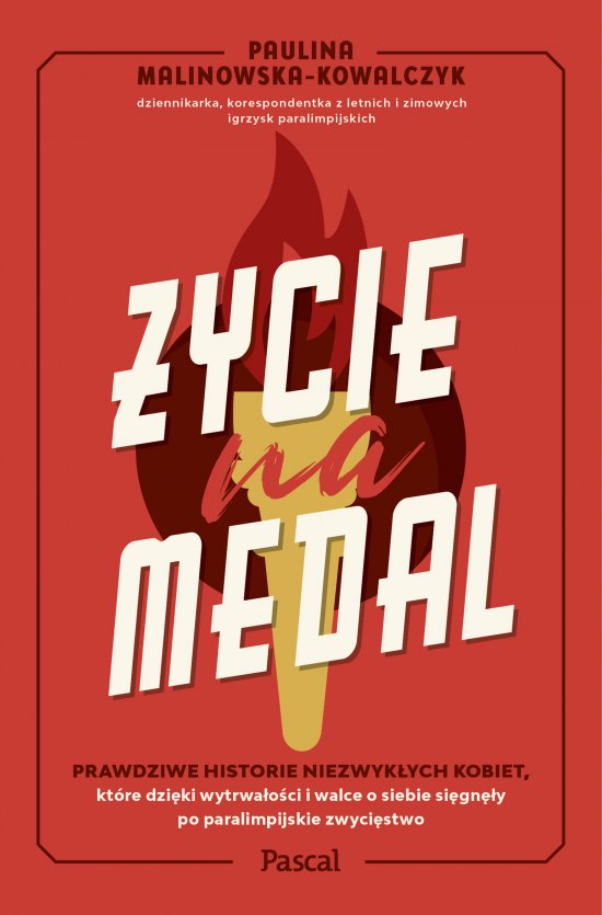 �ycie na medal. Prawdziwe historie niezwyk�ych kobiet, kt�re dzi�ki wytrwa�o�ci i walce o siebie si�gn�y po paralimpijskie zwyci�stwo