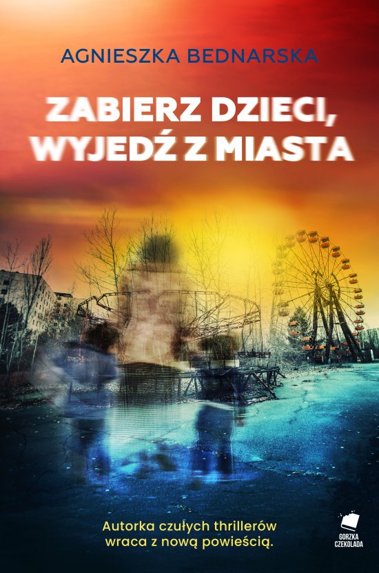 Zabierz dzieci, wyjed� z miasta
