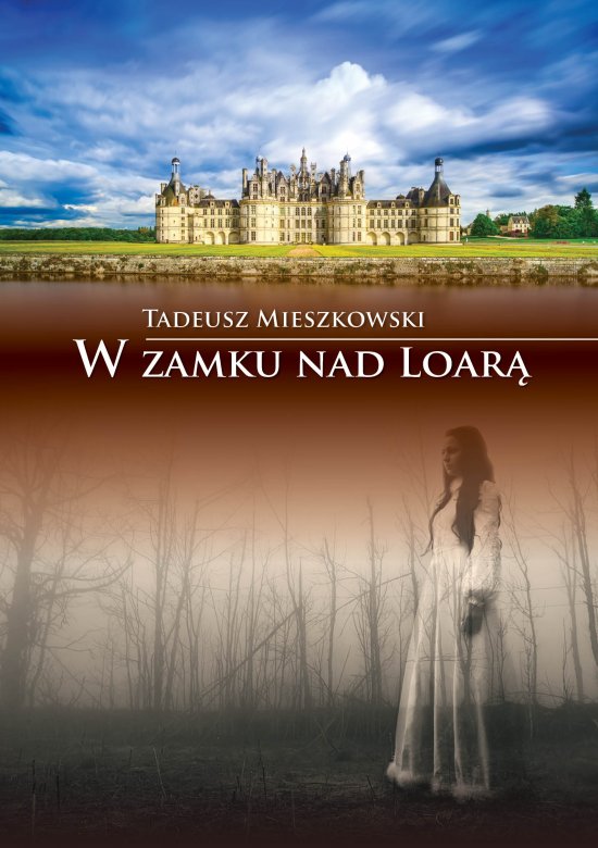 W zamku nad Loar�