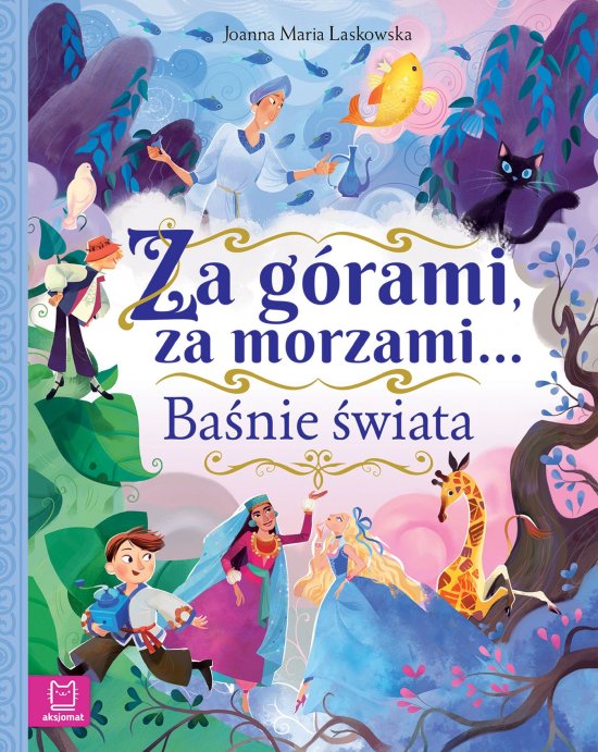 Za g�rami, za morzami... Ba�nie �wiata
