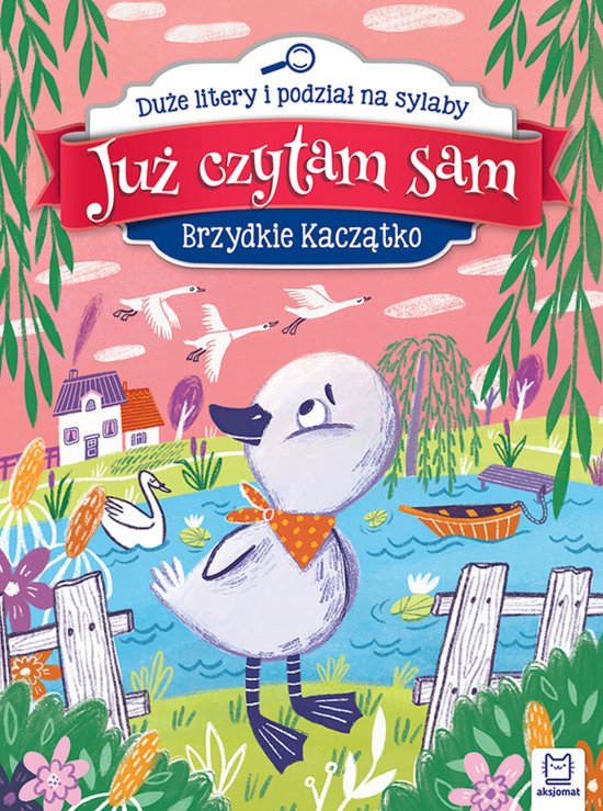 Ju� czytam sam. Brzydkie kacz�tko. Du�e litery i podzia� na sylaby