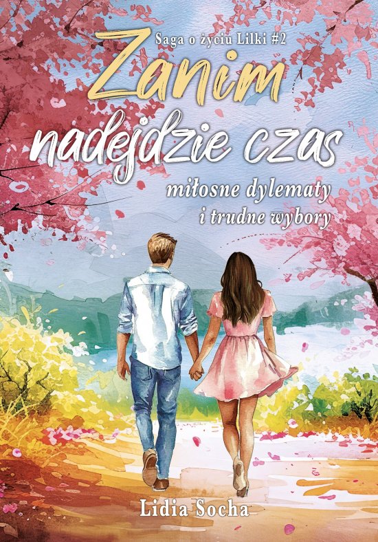 Zanim nadejdzie czas. Mi�osne dylematy i trudne wybory