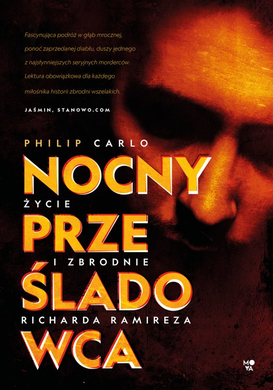 Nocny prze�ladowca: �ycie i zbrodnie Richarda Ramireza