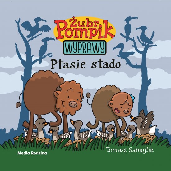 �ubr Pompik. Wyprawy. Tom 8. Ptasie stado