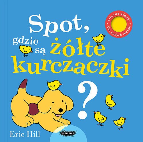 Spot, gdzie s� �ӣTE kurczaczki?