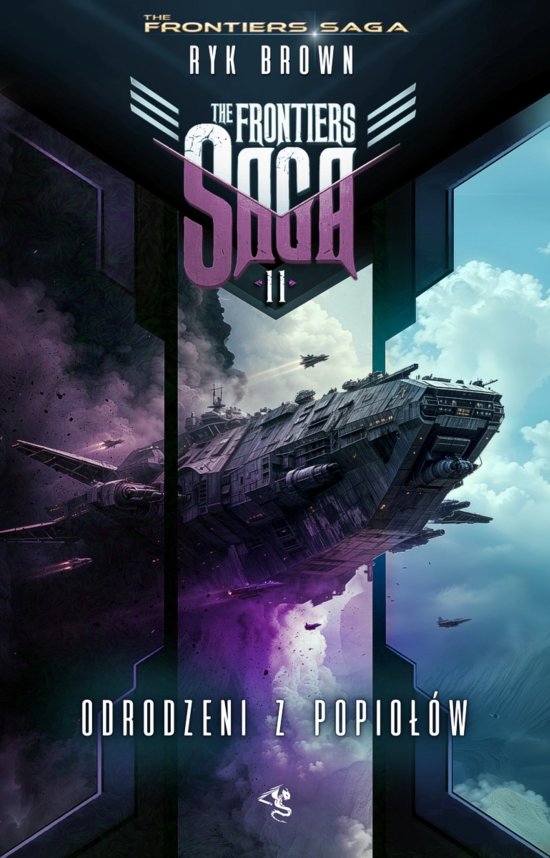 The Frontiers Saga. Tom 11. Odrodzeni z popio��w