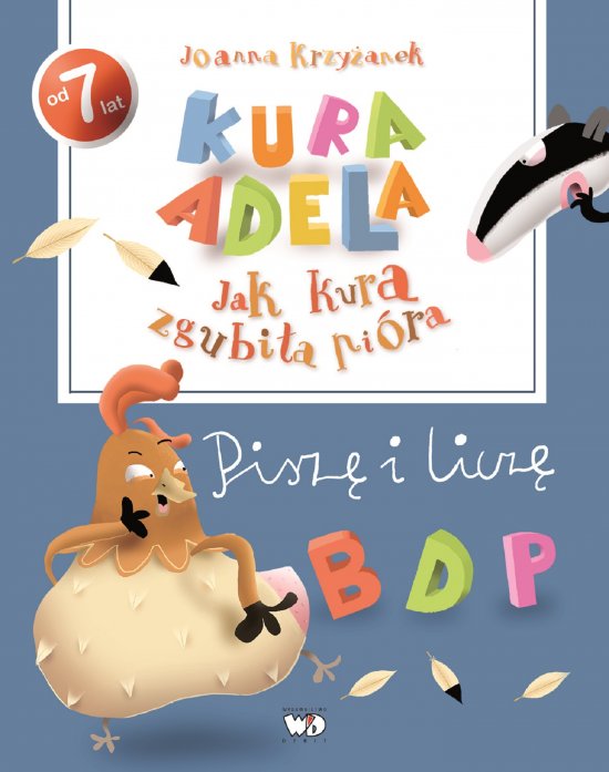 Jak kura zgubi�a pi�ra. Pisz� i licz�