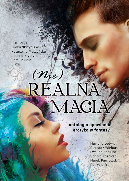 Nierealna magia. Antologia erotyki w fantastyce