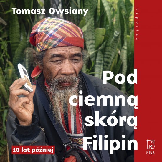 Pod ciemn� sk�r� Filipin. 10 lat p�niej