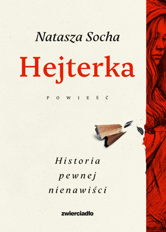 Hejterka. Historia pewnej nienawi�ci
