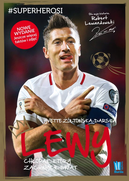 Lewy. Ch�opak kt�ry zachwyci� �wiat. Wydanie uaktualnione