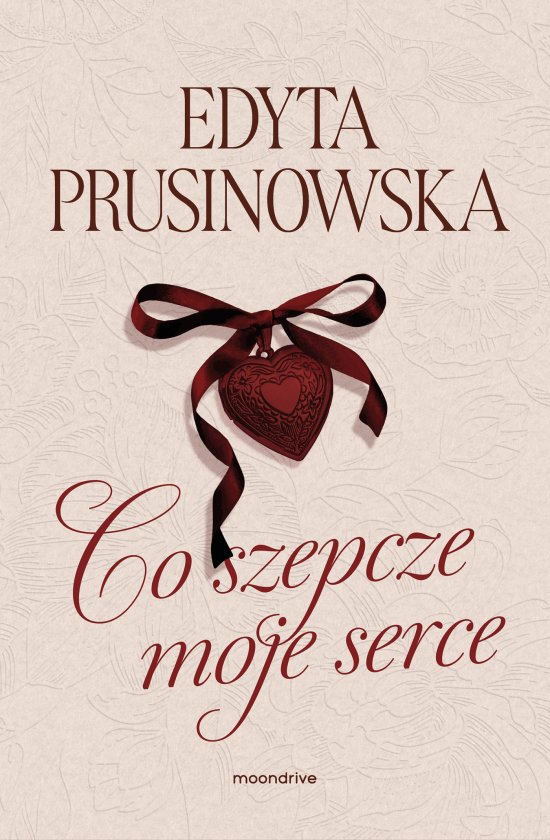 Co szepcze moje serce