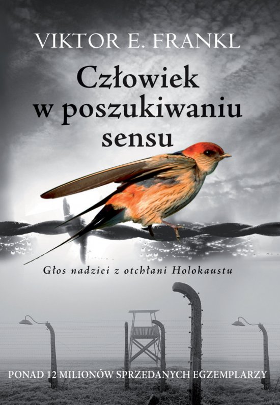 Cz�owiek w poszukiwaniu sensu. G�os nadziei z otch�ani Holokaustu