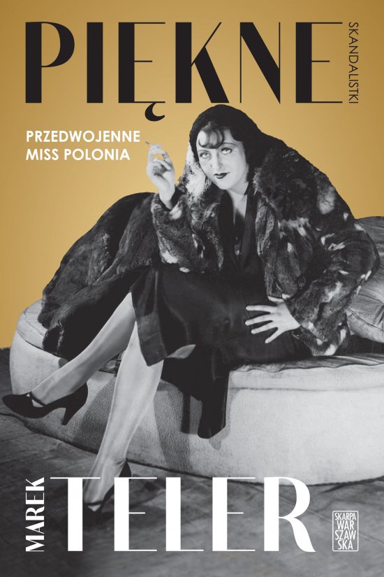 Pi�kne skandalistki. Przedwojenne Miss Polonia