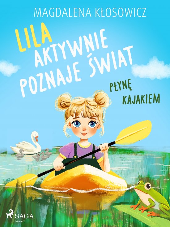 Lila aktywnie poznaje �wiat - P�yn� kajakiem