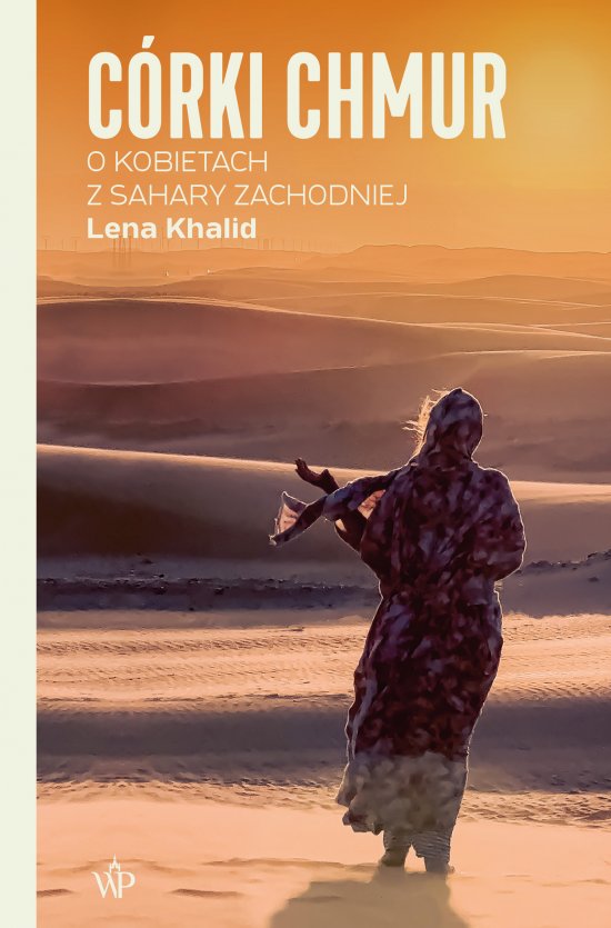C�rki chmur. O kobietach z Sahary Zachodniej