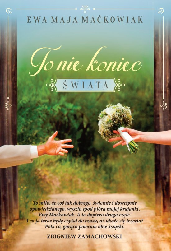 To nie koniec �wiata