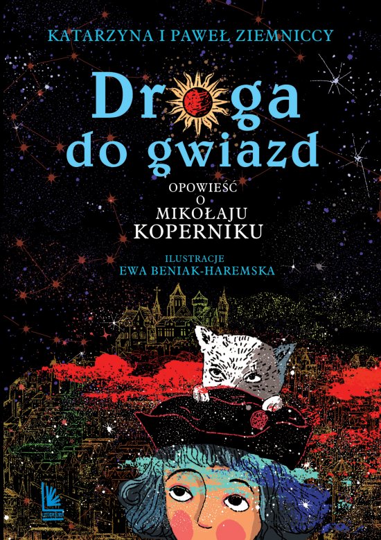 Droga do gwiazd. Opowie�� o Miko�aju Koperniku