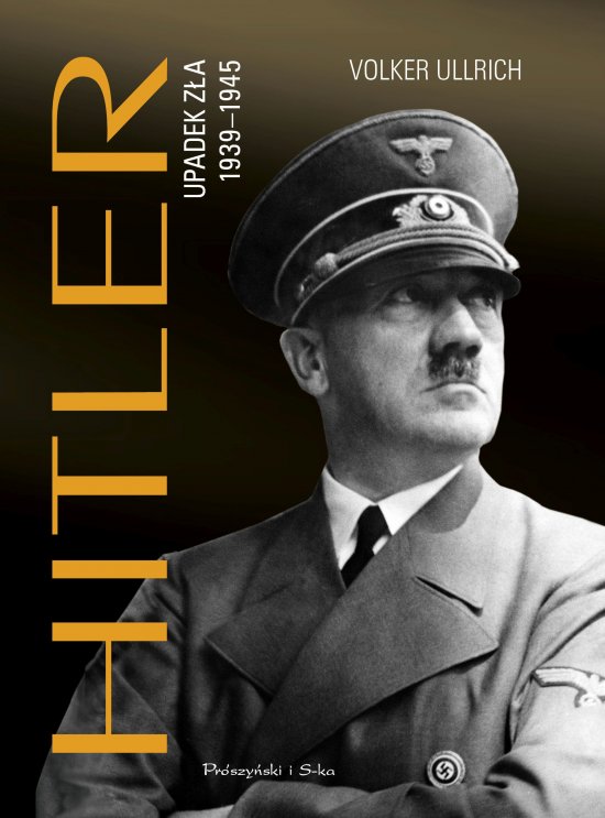 Hitler. Upadek z�a 1939-1945