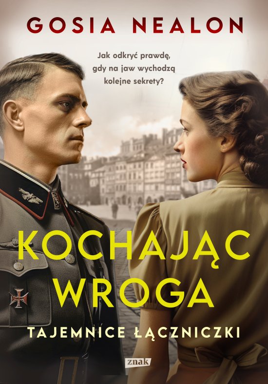 Kochaj�c wroga. Tajemnice ��czniczki