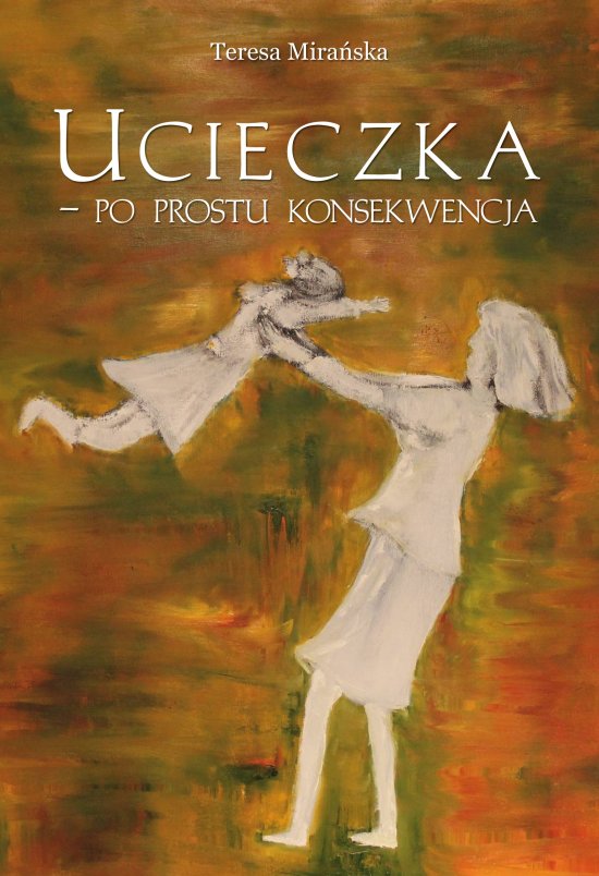Ucieczka - po prostu konsekwencja