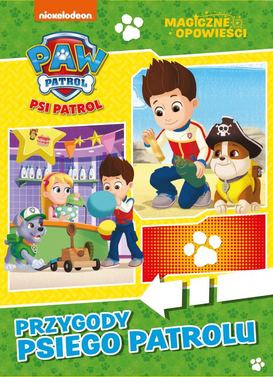 Psi Patrol. Magiczne opowie�ci. Przygody Psiego Patrolu