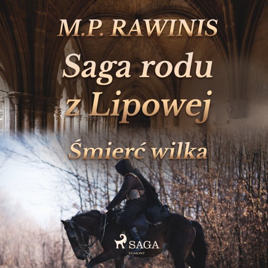 Saga rodu z Lipowej 13: �mier� wilka