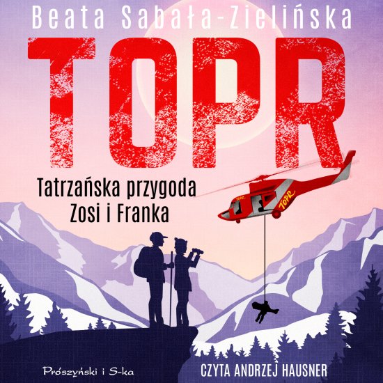 TOPR. Tatrza�ska przygoda Zosi i Franka