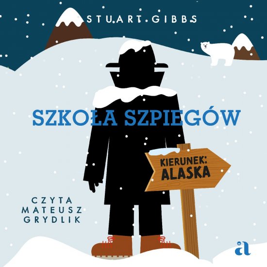 Szko�a szpieg�w. Kierunek: Alaska