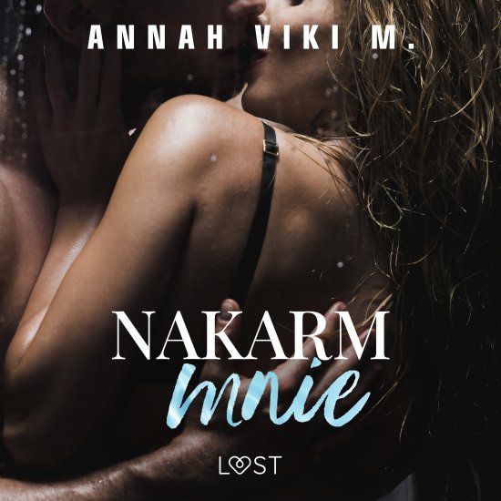 Nakarm mnie - opowiadanie erotyczne