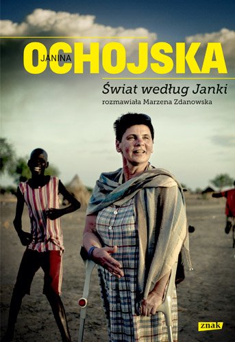 �wiat wed�ug Janki. Rozmawia�a Marzena Zdanowska