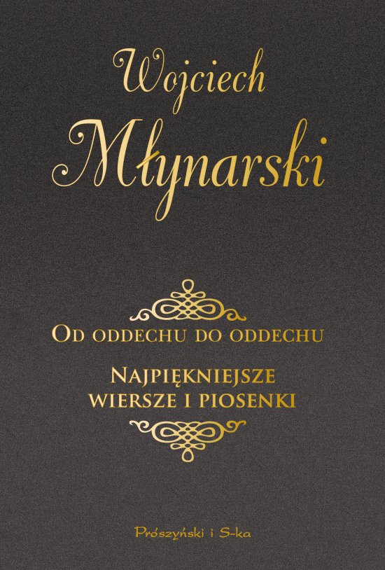 Od oddechu do oddechu. Najpi�kniejsze wiersze i piosenki
