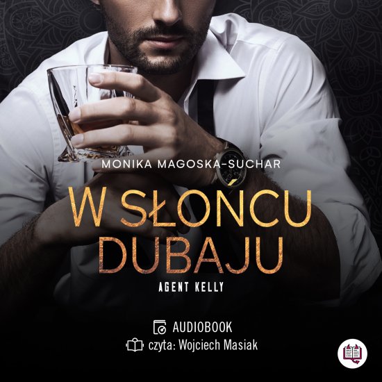 W s�o�cu Dubaju. Agent Kelly. Tom 1