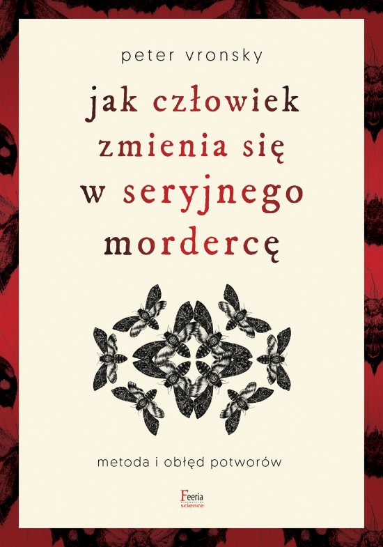 Jak cz�owiek zmienia si� w seryjnego morderc�