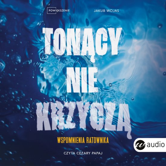Ton�cy nie krzycz�. Wspomnienia ratownika