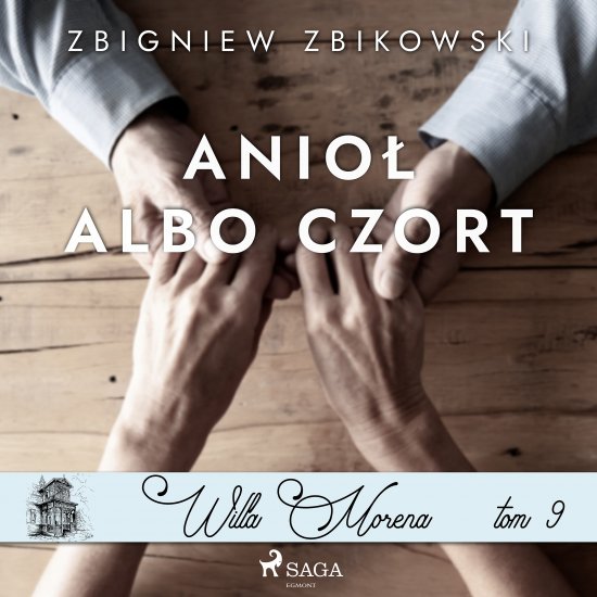 Willa Morena 9: Anio� albo czort