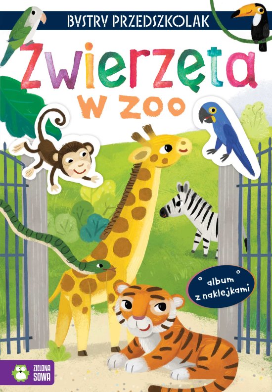 Bystry przedszkolak. Album z naklejkami. Zwierz�ta w zoo