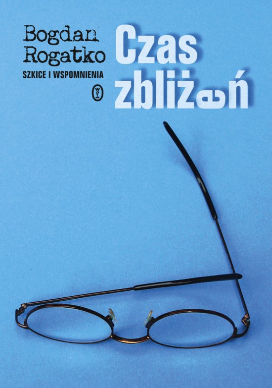 Czas zbli�e�. Szkice i wspomnienia