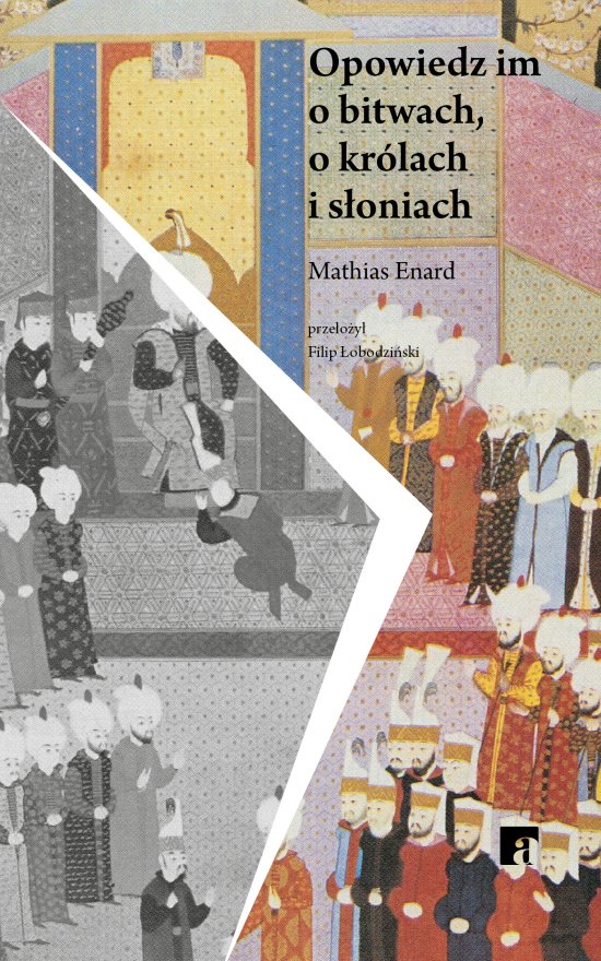 Opowiedz im o bitwach, kr�lach i s�oniach