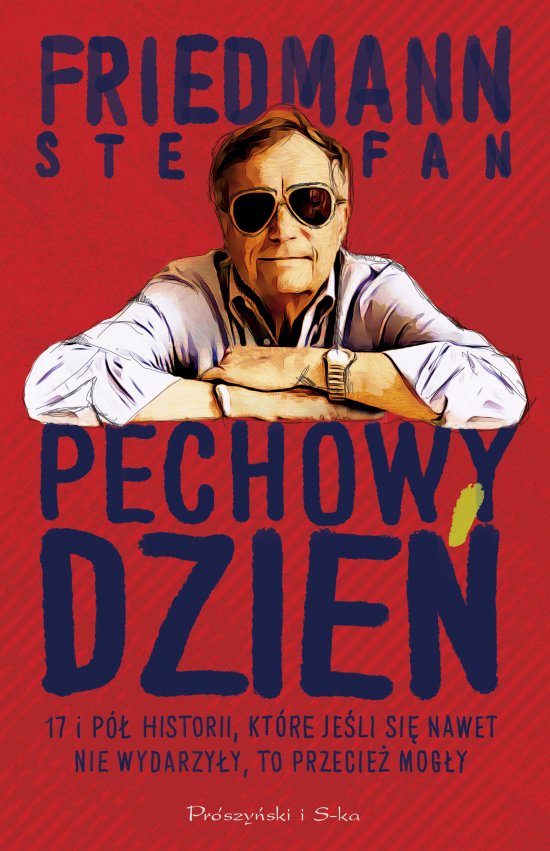 Pechowy dzie�. 17 i p� historii, kt�re je�li si� nawet nie wydarzy�y, to przecie� mog�y