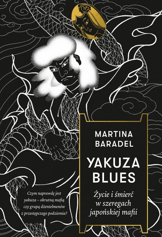 Yakuza blues. �ycie i �mier� w szeregach japo�skiej mafii