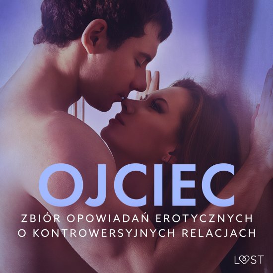 Ojciec - zbi�r opowiada� erotycznych o kontrowersyjnych relacjach
