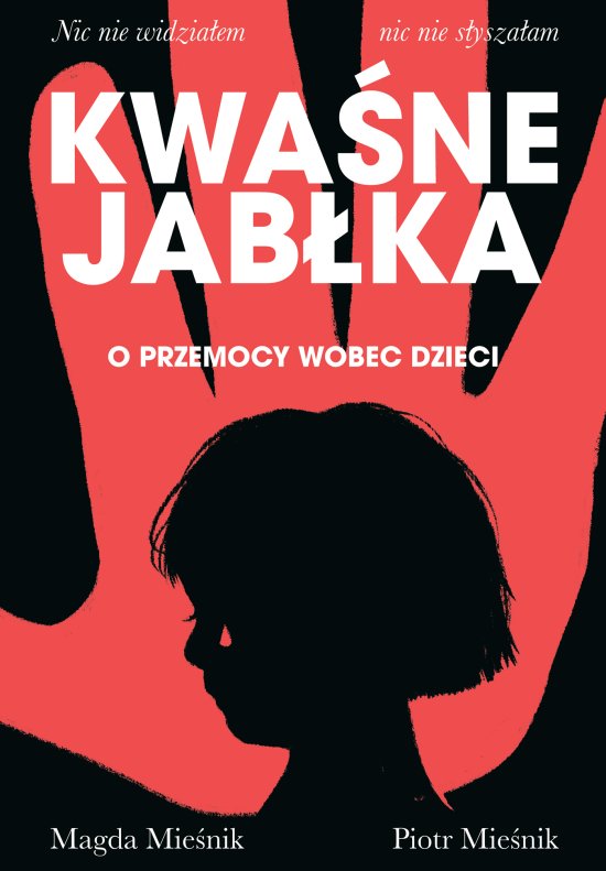 Kwa�ne jab�ka. O przemocy wobec dzieci