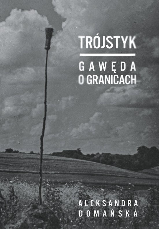 Tr�jstyk. Gaw�da o granicach