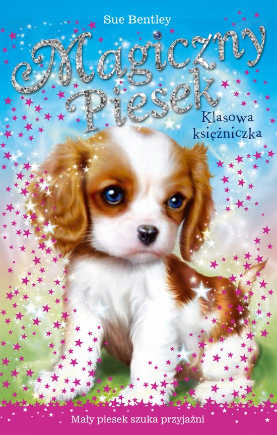 Klasowa ksi�niczka. Magiczny piesek
