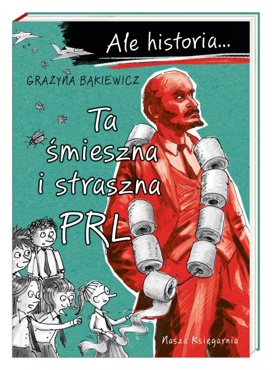 Ale historia... Ta �mieszna i straszna PRL