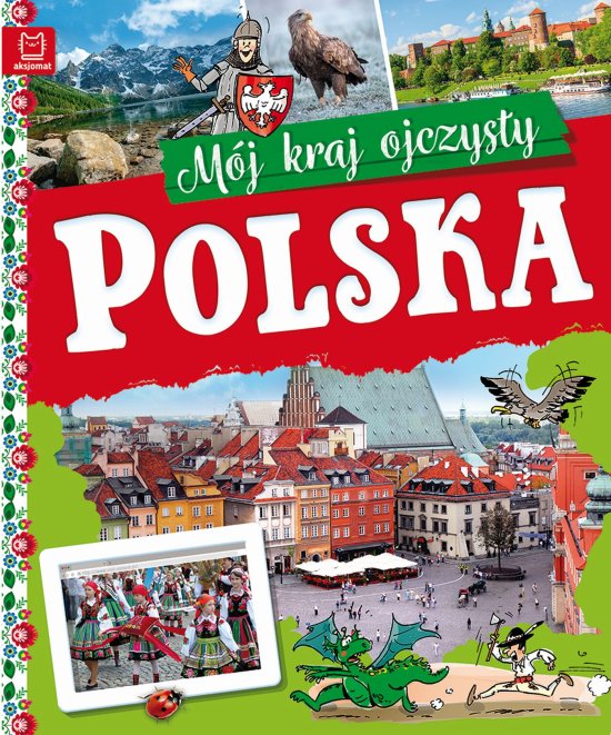 Polska. M�j kraj ojczysty