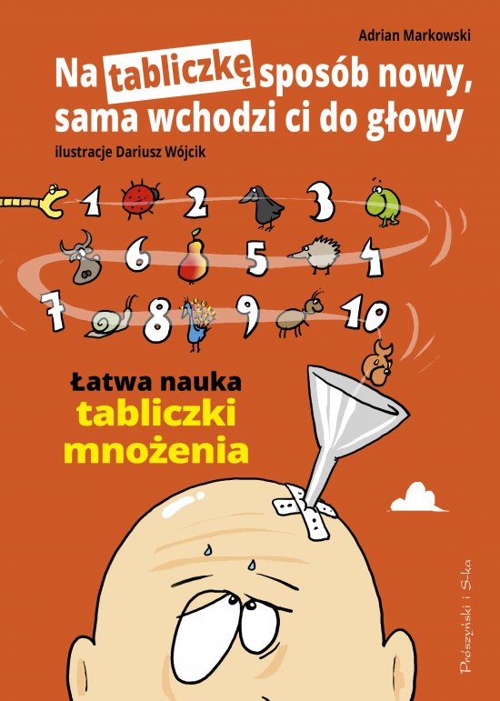 Na tabliczk� spos�b nowy, sama wchodzi ci do g�owy. �atwa nauka tabliczki mno�enia