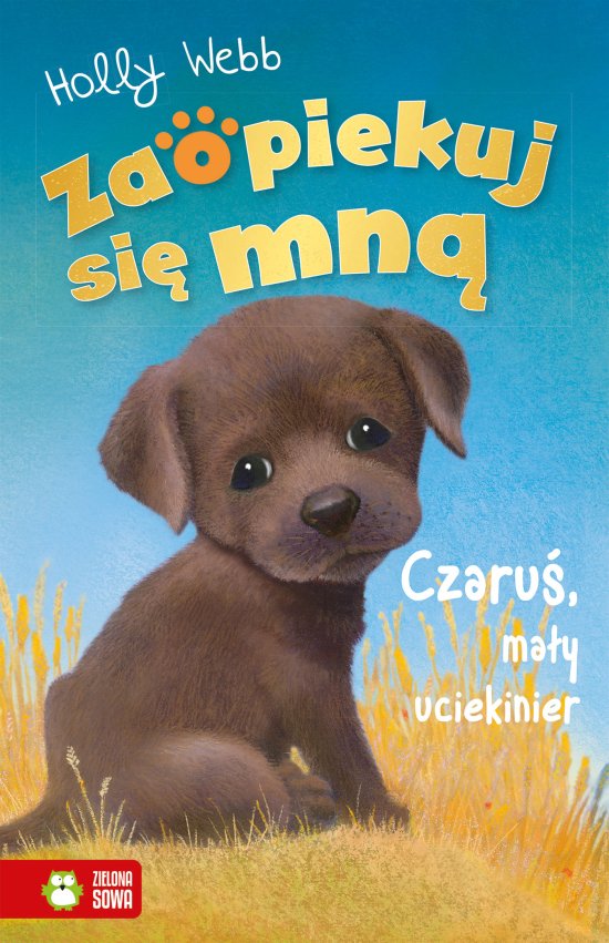 Zaopiekuj si� mn�. Czaru�, ma�y uciekinier